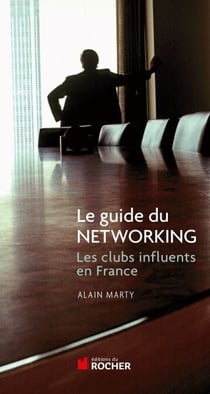 Le guide du Networking - Les clubs influents de France