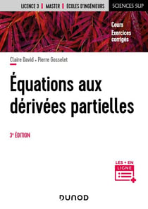 Equations aux dérivées partielles - 3e éd. - Cours et exercices corrigés