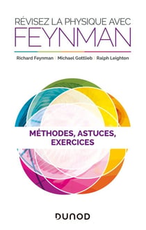Révisez la physique avec Feynman - Méthodes, astuces et exercices
