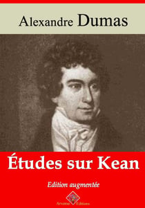 Études sur Kean – suivi d'annexes - Nouvelle édition 2019