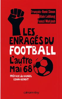 Les Enragés du football - L'Autre Mai 68