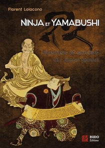 Ninja et Yamabushi : Guerriers et sorciers du Japon féodal