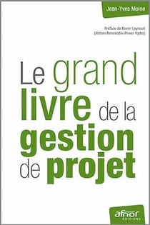 Le grand livre de la gestion de projet