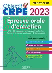 Objectif CRPE 2023 - Réussir l'épreuve orale d'entretien (Ebook PDF) - (Ebook PDF)