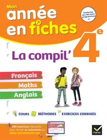 La Compil' 4e : français, maths et anglais - tout le programme de 4e en fiches