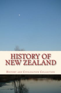 History of New Zealand - the Land of the Long White Cloud
