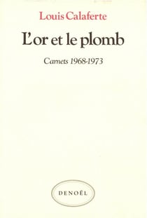 L'Or et le plomb - (1968-1973)