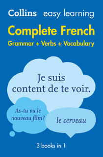 Easy Learning French Complete Grammar, Verbs and Vocabulary (3 books in 1) - Trusted support for learning