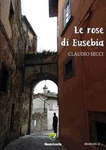 LE ROSE DI EUSEBIA