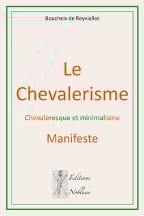 Le Chevalerisme. Manifeste - Chevaleresque et minimalisme