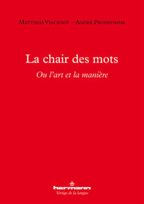 La chair des mots - Ou l'art et la manière