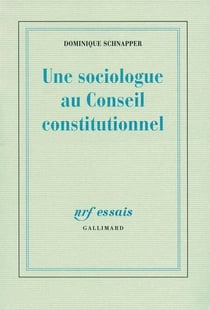 Une sociologue au Conseil Constitutionnel