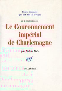 Le Couronnement impérial de Charlemagne - (25 décembre 800)