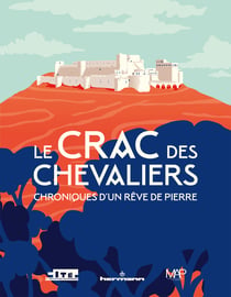 Le Crac des Chevaliers - Chroniques d'un rêve de pierre
