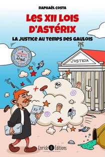 Les 12 lois d'Astérix - La justice au temps des Gaulois