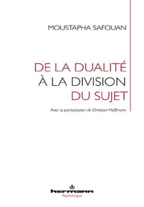 De la dualité à la division du sujet - Logique de la psychanalyse