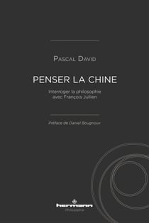 Penser la Chine - Interroger la philosophie avec François Jullien