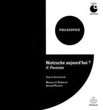 Nietzsche aujourd'hui ? Volume 2 : Passions - Colloque de Cerisy (1972-07)
