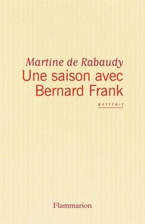 Une Saison avec Bernard Frank