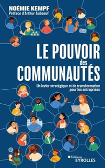 Le pouvoir des communautés - Un levier stratégique et de transformation pour les entreprises