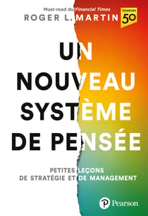 Un nouveau système de pensée - Petites leçons de stratégie et management