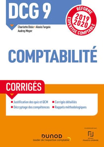 DCG 9 Comptabilité - Corrigés - Réforme Expertise comptable 2019-2020