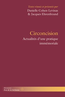 Circoncision - Actualités d'une pratique immémoriale
