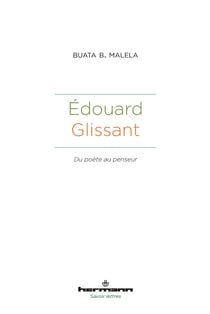 Édouard Glissant - Du poète au penseur