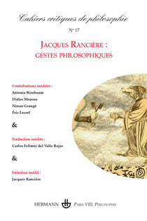 Cahiers critiques de philosophie n°17 - Jacques Rancière : gestes philosophiques – décembre 2016