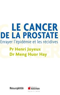 Le cancer de la prostate - Enrayer l'épidémie et les récidives