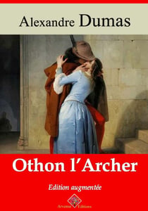 Othon l'archer – suivi d'annexes - Nouvelle édition 2019