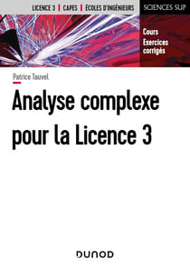 Analyse complexe pour la Licence 3 - Cours et exercices corrigés - Cours et exercices corrigés