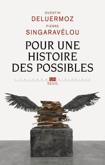 Pour une histoire des possibles. Analyses contrefactuelles et futurs non advenus - Analyses contrefactuelles et futurs non advenus