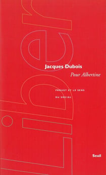 Pour Albertine - Proust et le sens du social