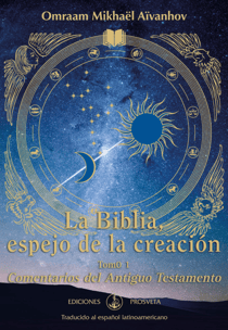 La Biblia, espejo de la creación - Comentarios del Antiguo Testamento (Tomo 1)