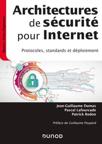 Architectures de sécurité pour internet - 2e éd. - Protocoles, standards et déploiement