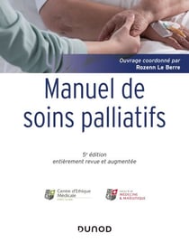 Manuel de soins palliatifs - 5e éd - Clinique, psychologie, éthique