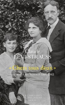 "Chers tous deux". Lettres à ses parents (1931-1942) - Lettres à ses parents (1931-1942)