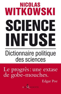 Science infuse. Dictionnaire politique des sciences - Dictionnaire politique des sciences