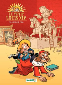 Le petit Louis XIV - Tome 1 - tome 1