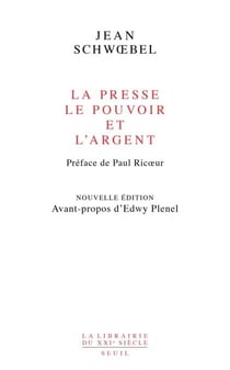 La Presse, le pouvoir et l'argent (nouvelle édition revue et augmentée)