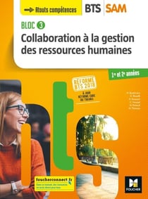 BLOC 3 - Collaboration à la GRH - BTS SAM 1re et 2e années - Éd. 2018 - Manuel PDF