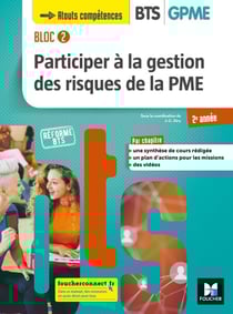 BLOC 2 Participer à la gestion des risques de la PME BTS GPME 2e année - Éd. 2019 Manuel PDF