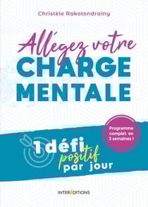 Allégez votre charge mentale - 1 défi positif par jour - 1 défi positif par jour