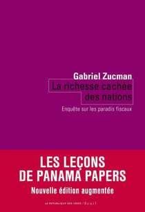 La Richesse cachée des nations. Enquête sur les paradis fiscaux