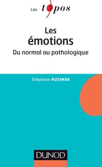 Les émotions - Du normal au pathologique