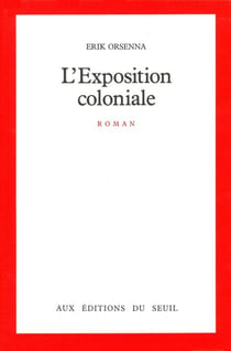 L'Exposition coloniale - Prix Goncourt 1988