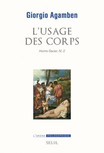 L'Usage des corps. Homo sacer IV 2 - Homo sacer IV 2