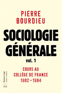 Sociologie générale vol. 1 - Cours au Collège de France 1981-1983