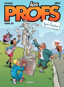 Les Profs - Tome 20 - Lycée Boulard - Lycée Boulard !
